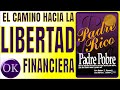 Padre Rico Padre Pobre Resumen - Como ser millonario Finanzas Personales Kiyosaki/ OKtavio Rodriguez