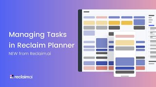 Managing Tasks in the Planner | Reclaim.ai