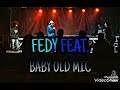 Fedy  baby old mic  lvv