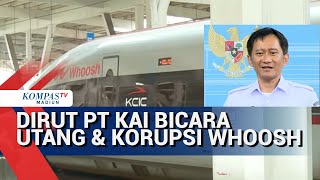Polemik Utang dan Dugaan Korupsi Whoosh, Ini Penjelasan Dirut PT KAI