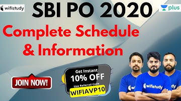 SBI PO 2020 | Complete Schedule & Information | Use Referral Code “WIFIAVP10” & Get 10% OFF