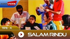 Tipe-X - Salam Rindu | Official Video - Durasi: 3.48. 