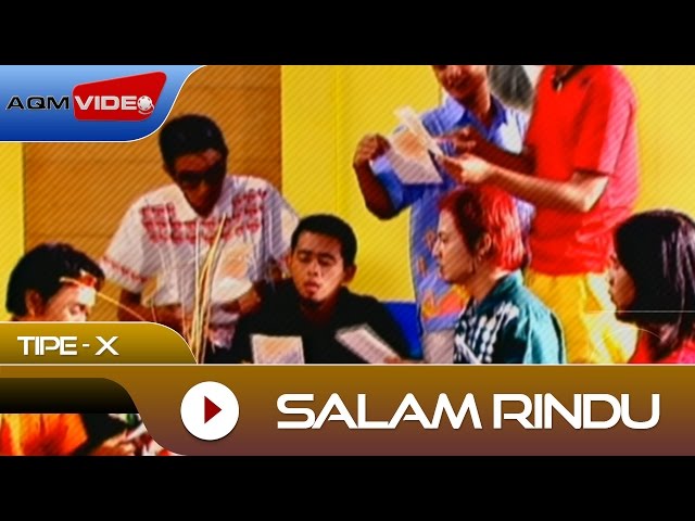 Tipe-X - Salam Rindu | Official Video class=