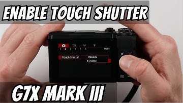 Canon G7X Mark iii - How to Disable Touch Shutter