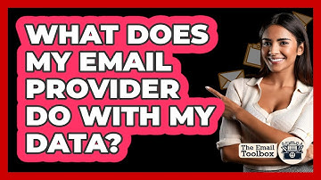 What Does My Email Provider Do With My Data?