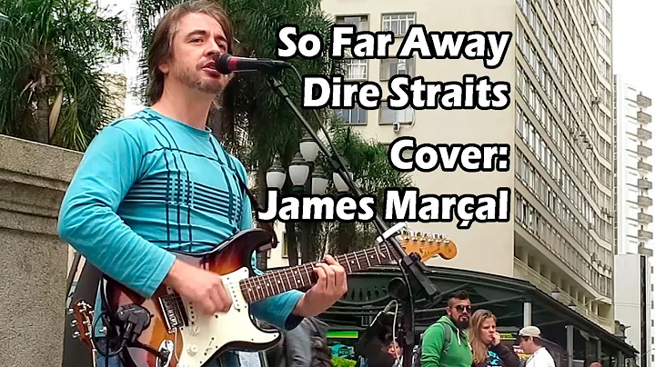 So Far Away (Dire Straits) Cover: James Maral