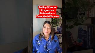 Rolling Wave vs Progressive Elaboration — Know the Difference