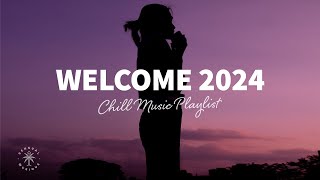 Welcome 2024 👋 Happy Chill Music Playlist to Start the New Year in a Good Mood | The Good Life No.39