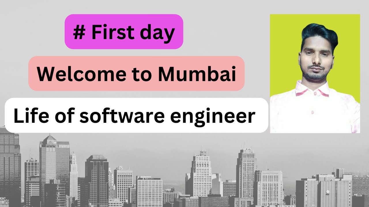 Life of software engineer first day || Mumbai - YouTube