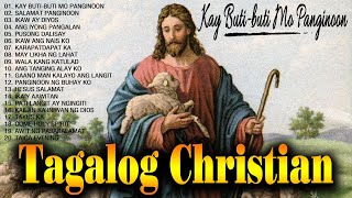 Kay Buti Buti Mo Panginoon Lyrics - Most Played Tagalog Christian Worship Songs Nonstop 2023