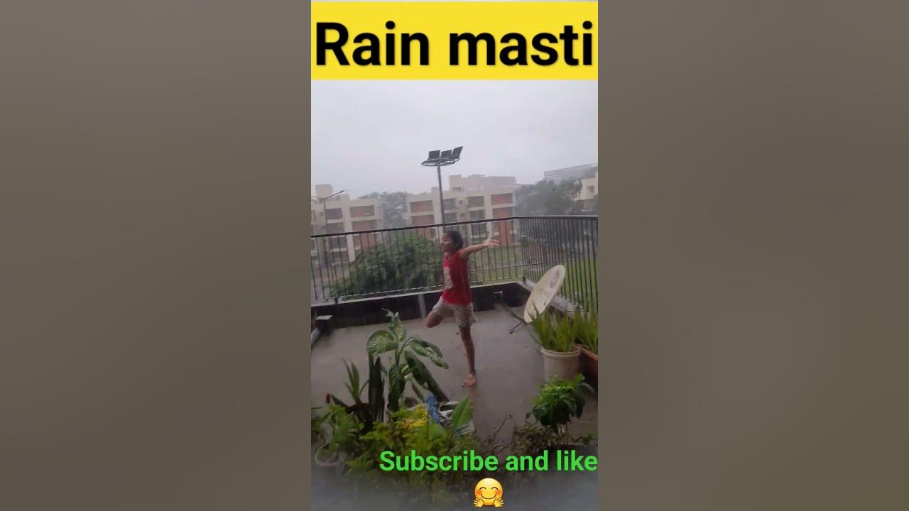 Rain Masti.....🤗 YouTube