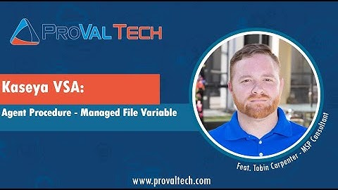 Kaseya VSA: Agent Procedure - Managed File Variable