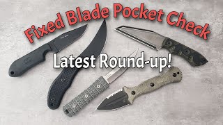 Fixed Blade Pocket Check:  Latest Round up!