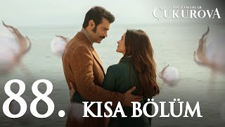 Bir Zamanlar Ova 88. Kısa Bölüm