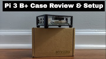 Raspberry Pi 3 B+ Case - smraza SW31 Box opening, review, and setup