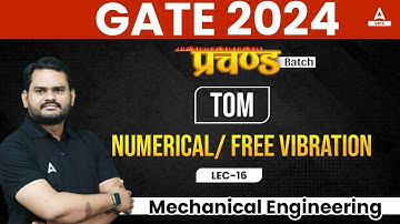 Numerical/ Free Vibration in TOM | GATE 2024 Preparation Mechanical Engineering
