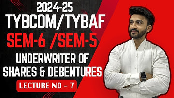 #7 TYBCOM / TYBAF |Financial Accounting SEM 6 | SEM 5 | Underwriting of Shares & Debentures|