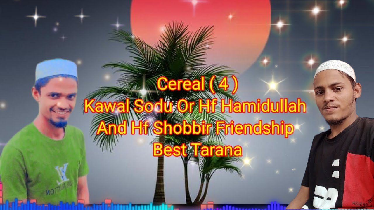 Kawal Sodu and Hf Shobbir and Hf Hamidullah New Beat Tarana 