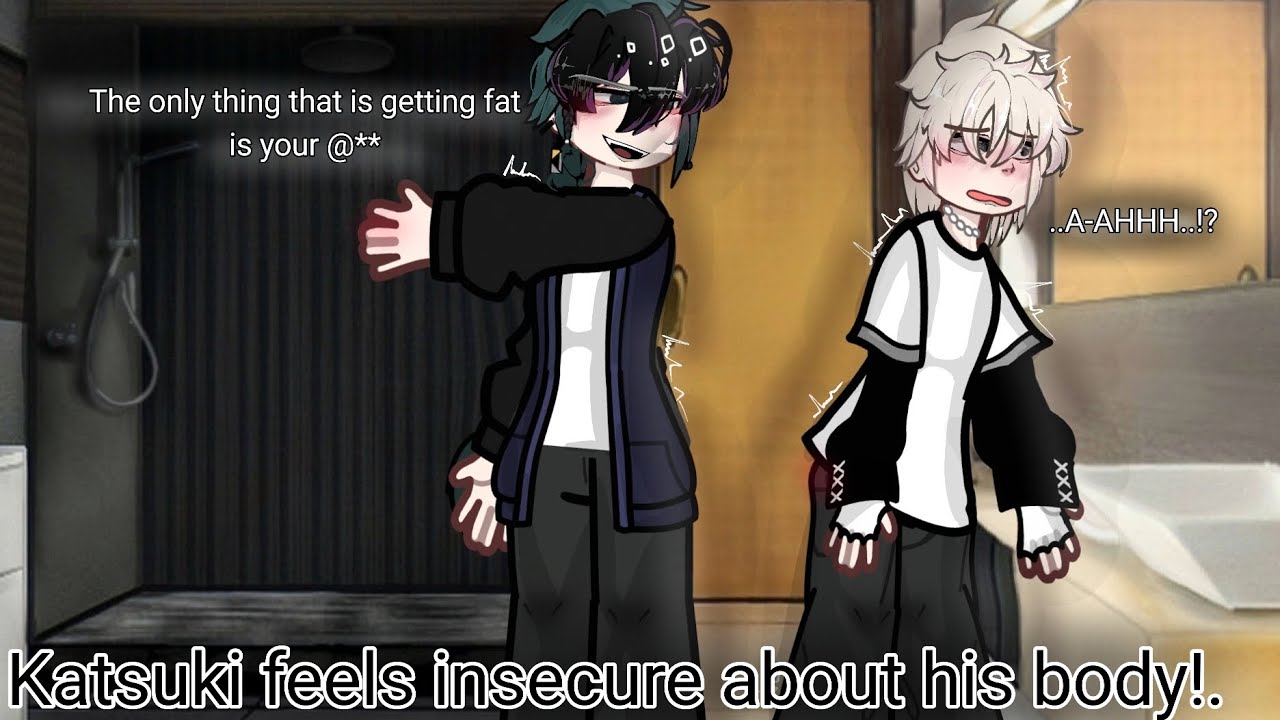 Katsuki feels insecure about his body!. (DKBK) Orignal [mha/bnha] Gacha ...