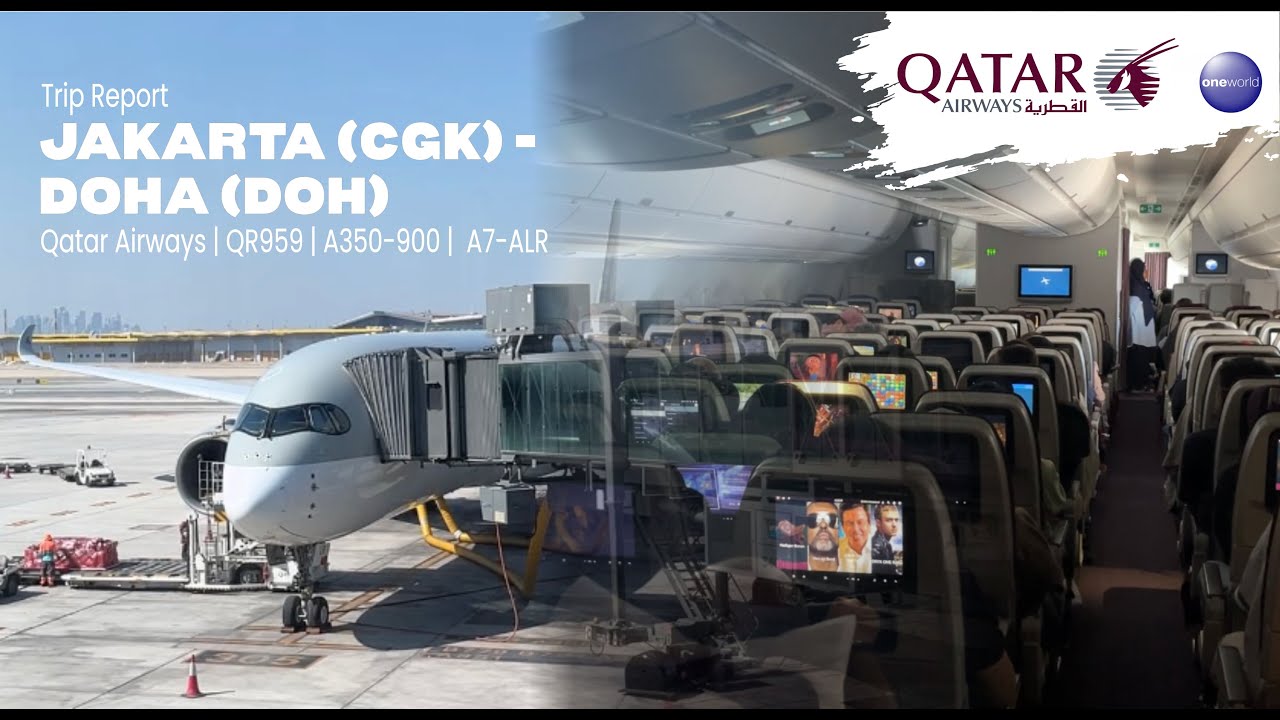 Trip Report Qatar Airways QR959 |  Jakarta (CGK) - Doha (DOH) | A350-900 | A7-ALR