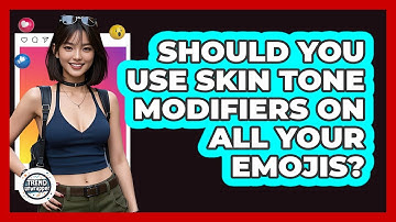 Should You Use Skin Tone Modifiers On All Your Emojis? - Trend Unwrapper
