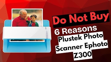 Stop! Plustek Ephoto Z300 Photo Scanner Review – The Ugly Truth