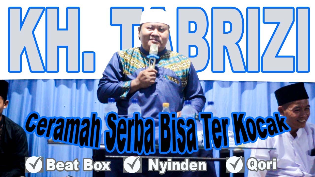 Ter Kocak-Serba Bisa || Ceramah KH. Tabrizi Ngakak...!