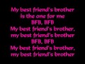 Victoria Justice - Best Friends Brother (BFB)  Lyrics