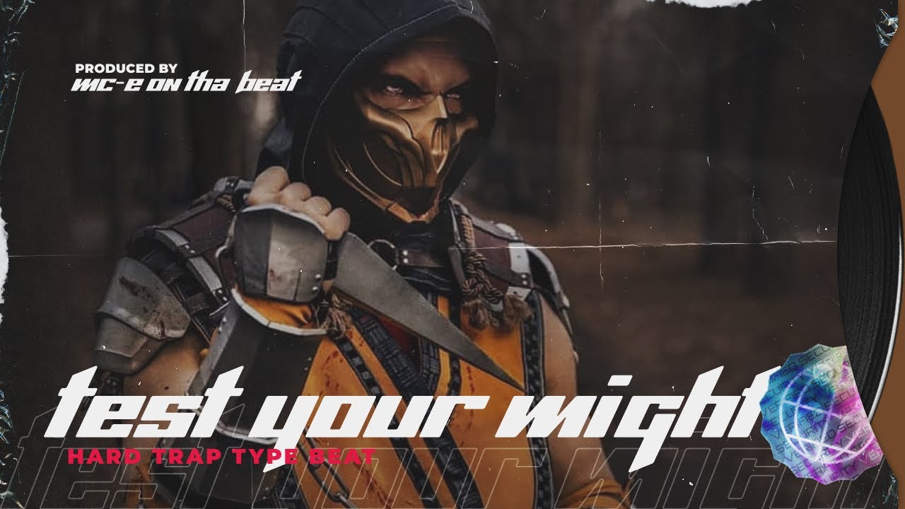 [FREE] "TEST YOUR MiGHT" HARD TRAP type beat 2022 MORTAL KOMBAT