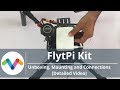 FlytPi Kit | Unboxing,  Mounting and Connections