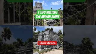 7 Tips for the Tulum Ruins 🇲🇽