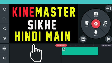 Kinemaster Video Editing Tutorial in Hindi - Professional Video Editing