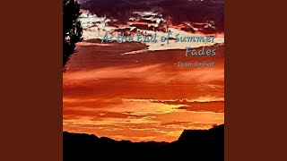 As the End of Summer Fades