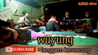 wuyung keroncong langgam jawa lanjut ayun' garap gamelan campursari njebuzz official