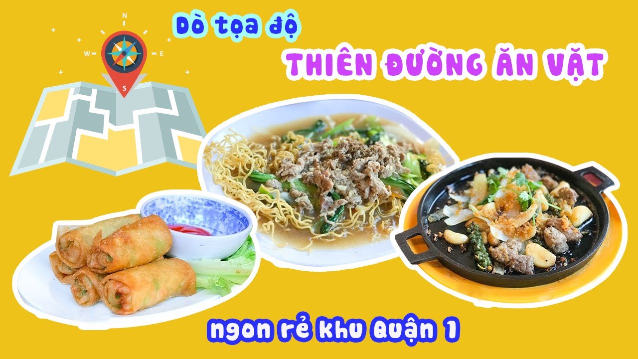 ăn vặt quận 1 Update New Dò tọa độ THIÊN ĐƯỜNG ĂN VẶT ngon rẻ khu Quận 1| Địa điểm ăn uống