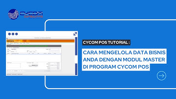 Cycom POS Tutorial  - Cara Mengelola Data Bisnis Anda Dengan Modul Master di Program Cycom POS