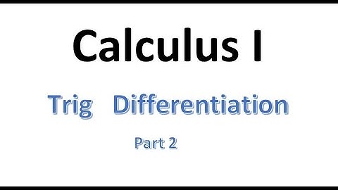 MAT220 Trig Derivatives Part 2