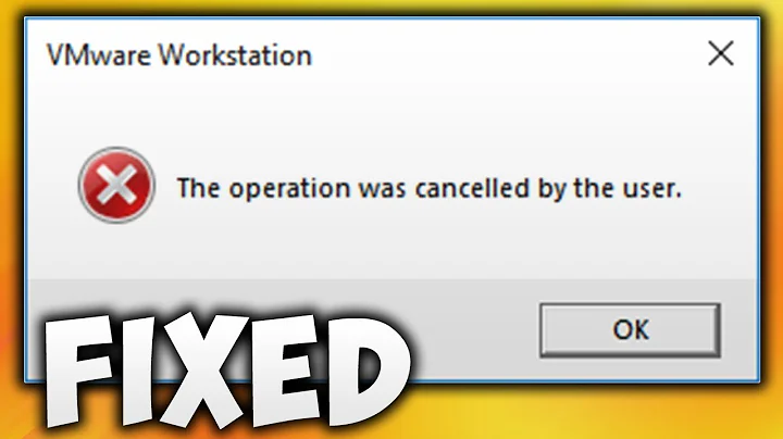 How to Fix VMware The Operation Was Cancelled by The User Error | VMware Workstation - 天天要聞