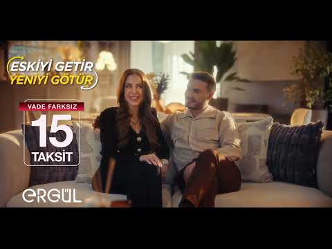 ERGÜL'DE ESKİYİ GETİR YENİYİ GÖTÜR GÜNLERİ BAŞLADI!