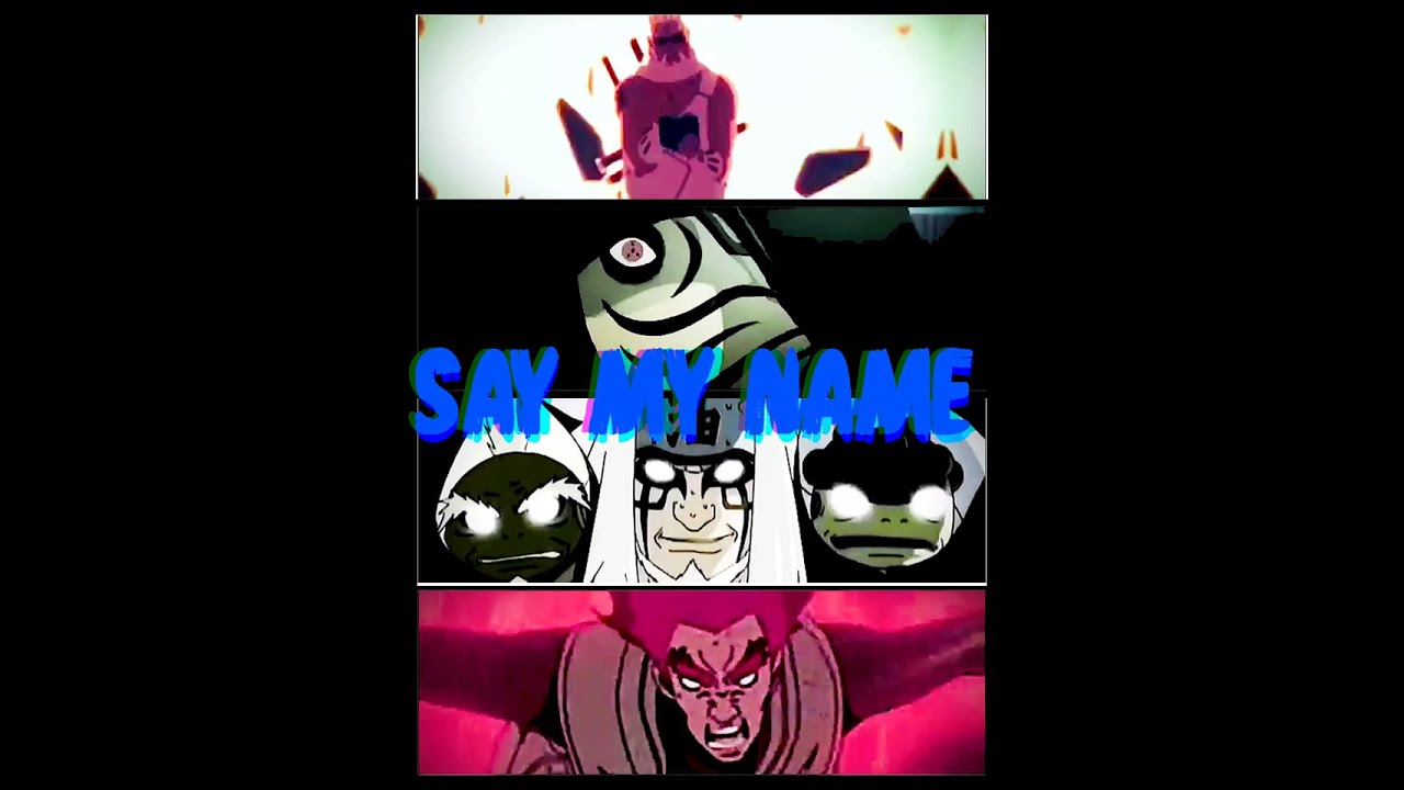 Strongest shinobis AMV pt.II - Say my name