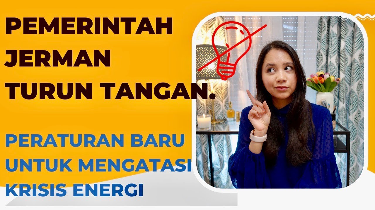 Respon Pemerintah Jerman Atas Krisis Energi Di Jerman: Peraturan Baru & Strategi Penghematan Energi