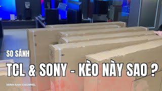 Sony S30 RẺ NGANG TCL P8K nên chọn tivi nào giá tốt chất lượng