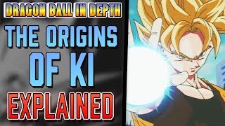 Origins Of Ki Explained - Dragon Ball In Depth