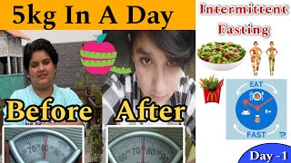 Day -1 Intermittent Fasting Challenge For 30 Day |Weight Loss ( 5kg Per Day)