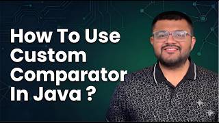 All You Need To Know About Custom Comparator In Java | Easy Beginner Friendly Explanation