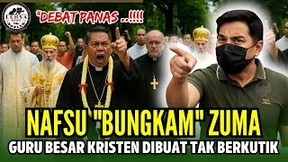 GEMPAR ‼️ NAFSU BUNGKAM BANG ZUMA! Guru Besar Kristen MATI KUTU