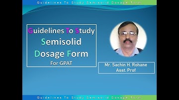 Guidelines To Study Semisolid Dosage Form