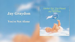 Jay Graydon - You're Not Alone