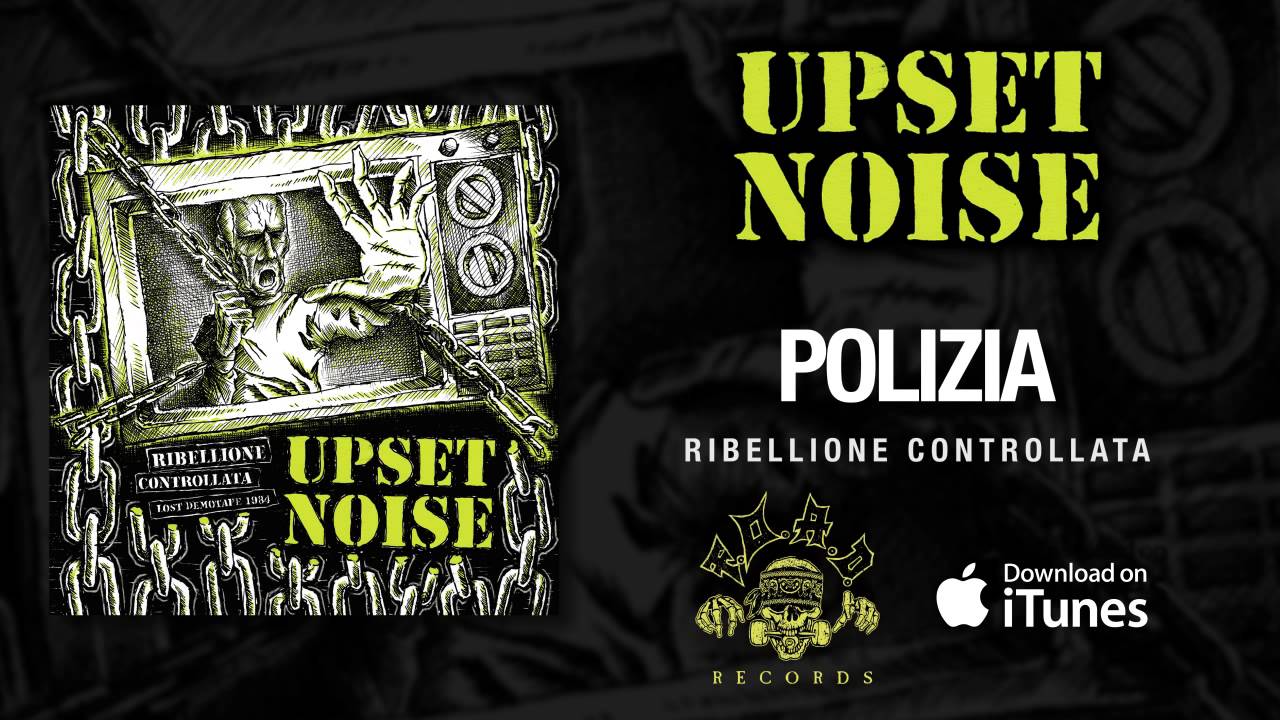 Upset Noise - Polizia