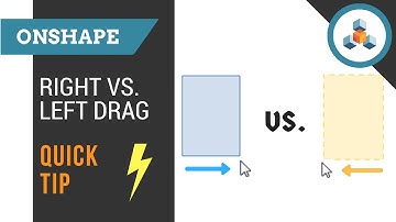 Right vs. Left Drag Selection - Quick Tip - Onshape 3D CAD